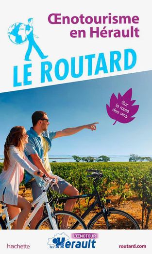 Guide du Routard : Œnotourisme en Hérault