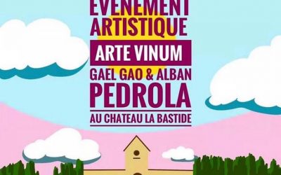 ARTE VINUM au CHATEAU LA BASTIDE