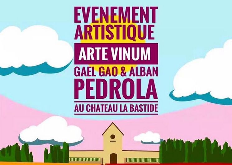 ARTE VINUM au CHATEAU LA BASTIDE